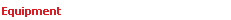 Equipment